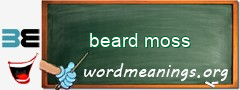 WordMeaning blackboard for beard moss